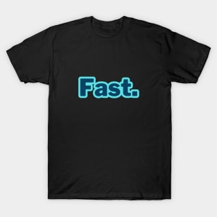 Fast. word art T-Shirt